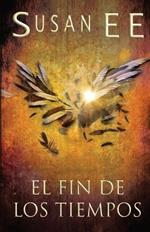 EL FIN DE LOS TIEMPOS