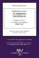 Libro in inglese Reflexiones Ante Las Academias Espanolas Sobre Historia Y Constitucionalismo  - Allan R Brewer-Carias