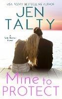 Mine to Protect - Jen Talty - cover