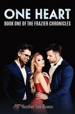 One Heart: Book One of the Frazier Chronicles - Heather Lea Bowen - cover