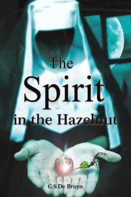 The Spirit in the Hazelnut - Guzelle de Bruyn - cover