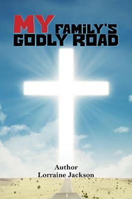 My Family’s Godly Road - Lorraine Jackson - cover