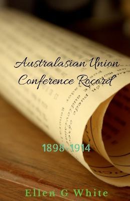 Australasian Union Conference Record (1898-1914) - Ellen White - cover