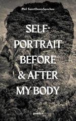 self-portrait before & after my body