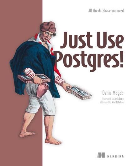 Just Use Postgres!