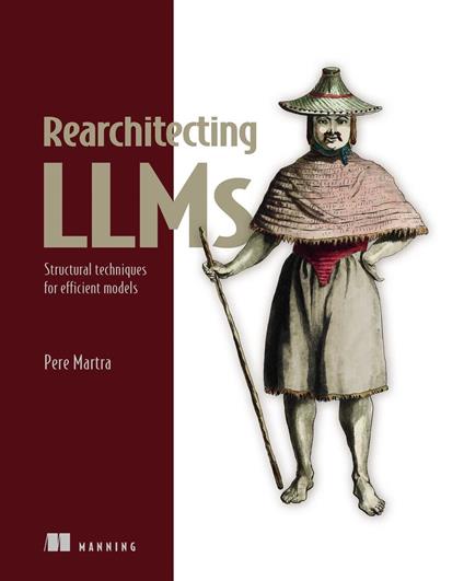 Rearchitecting LLMs