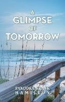 A Glimpse of Tomorrow - Pandora Frank Hamilton - cover