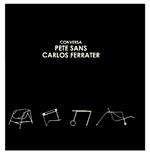 Conversa Pete Sans: Carlos Ferrater