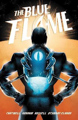 The Blue Flame: The Complete Series - Christopher Cantwell - cover