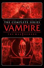 Vampire: The Masquerade - The Complete Series