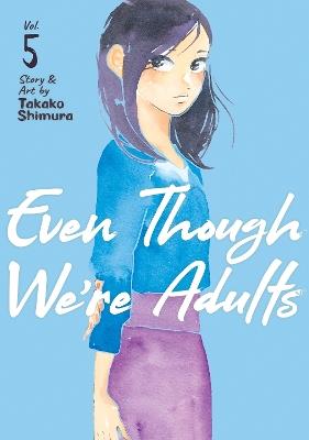 Even Though We're Adults Vol. 5 - Takako Shimura - cover