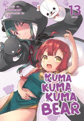 Kuma Kuma Kuma Bear (Light Novel) Vol. 13 - Kumanano - cover