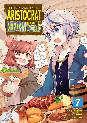 Chronicles of an Aristocrat Reborn in Another World (Manga) Vol. 7 - Yashu - cover