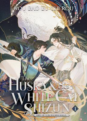 The Husky and His White Cat Shizun: Erha He Ta De Bai Mao Shizun (Novel) Vol. 1 - Rou Bao Bu Chi Rou - cover