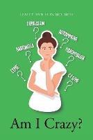 Am I Crazy? - Lesley Ann Fein Mph - cover