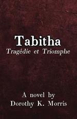 Tabitha, Tragedie et Triomphe