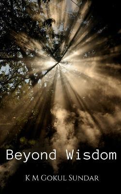 Beyond Wisdom - K M - cover
