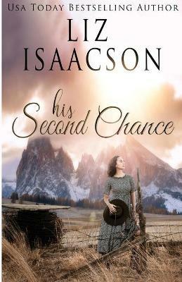 His Second Chance: A Hammond Family Farm Novel - Liz Isaacson - cover