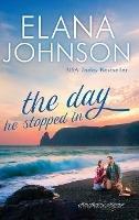 The Day He Stopped In: Sweet Contemporary Romance - Elana Johnson - cover