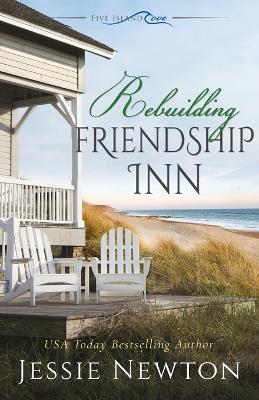 Rebuilding Friendship Inn - Jessie Newton - cover