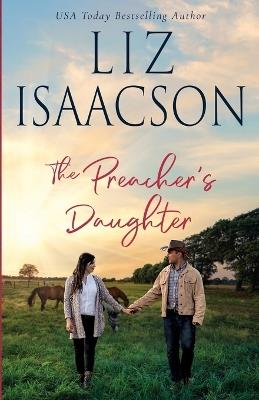 The Preacher's Daughter - Liz Isaacson - cover
