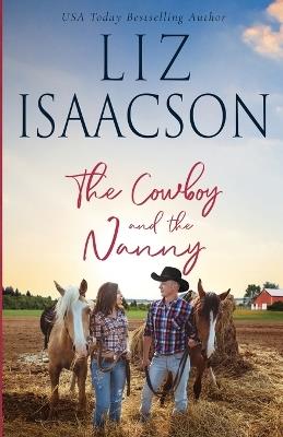 The Cowboy and the Nanny - Liz Isaacson - cover