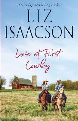 Love at First Cowboy - Liz Isaacson - cover
