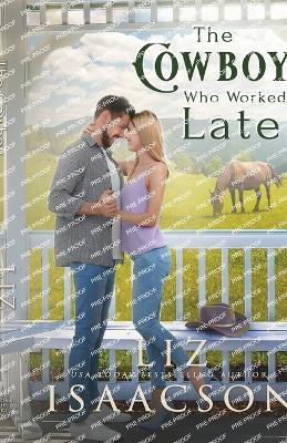The Cowboy Who Worked Late - Liz Isaacson - cover