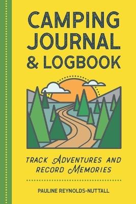 Camping Journal & Logbook - Pauline Reynolds-Nuttall - cover
