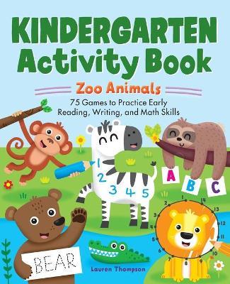 Kindergarten Activity Book: Zoo Animals - Lauren Thompson - cover