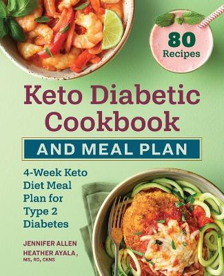 Keto Diabetic Cookbook and Meal Plan - Jennifer Allen,Heather Ayala MS RD CKNS - cover