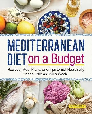 Mediterranean Diet on a Budget - Emily Cooper RD - cover