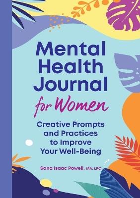 Mental Health Journal for Women - Sana Isaac Powell MA, LPC - cover