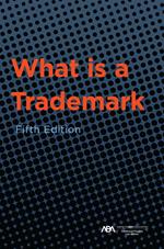 What is a Trademark, Fifth Edition