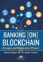 Banking [on] Blockchain: A Legal and Regulatory Primer