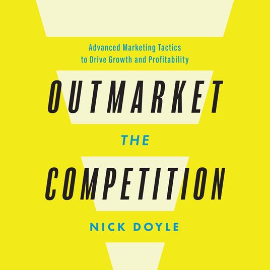Outmarket the Competition