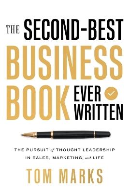 The Second-Best Business Book Ever Written - Tom Marks - cover