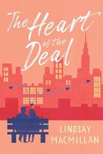 The Heart Of The Deal: A Novel