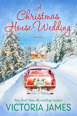 A Christmas House Wedding - Victoria James - cover