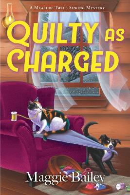 Quilty as Charged - Maggie Bailey - cover