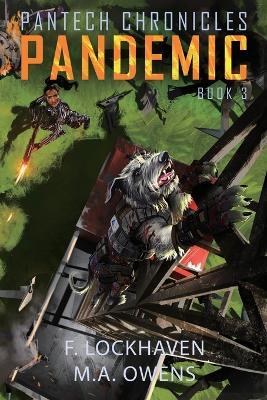 Pandemic (Book 3): PanTech Chronicles - F Lockhaven,M a Owens - cover