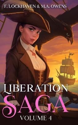 Liberation Saga (Volume 4): A Teen and YA Post-Apocalyptic Fiction - F Lockhaven,M a Owens,Brogath - cover