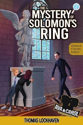 The Mystery of Solomon's Ring (Book 2): : Dyslexia-Friendly Edition: Ava & Carol Detective Agency - Thomas Lockhaven - cover