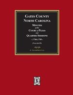Gates County, North Carolina Minutes of the Court of Pleas and Quarter Sessions, 1794-1799. (Volume #2)