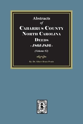 Cabarrus County, North Carolina Deeds, 1801-1816. (Volume #2) - Pruitt - cover
