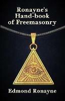 Libro in inglese Ronayne's Handbook of Freemasonry  - Edmond Ronayne