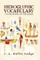 Hieroglyphic Vocabulary - E a Wallis Budge - cover