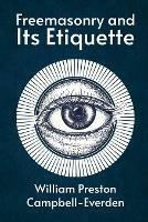 Libro in inglese Freemasonry and Its Etiquette  - William Campbell-Everden
