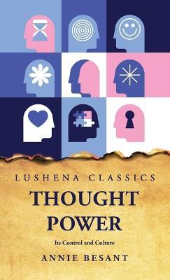 Thought Power Its Control and Culture - Annie Besant - cover