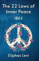 The 22 Laws Of Inner Peace - Eliphas Levi - cover